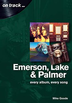 portada Emerson Lake and Palmer: Every Album, Every Song (on Track) (in English)
