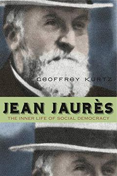 portada Jean Jaurès: The Inner Life of Social Democracy (en Inglés)