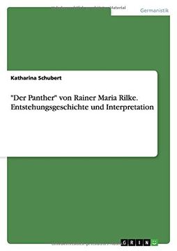 portada "Der Panther" von Rainer Maria Rilke. Entstehungsgeschichte und Interpretation