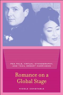 portada Romance on a Global Stage: Pen Pals, Virtual Ethnography, and "Mail Order" Marriages (en Inglés)