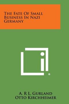 portada The Fate of Small Business in Nazi Germany (en Inglés)