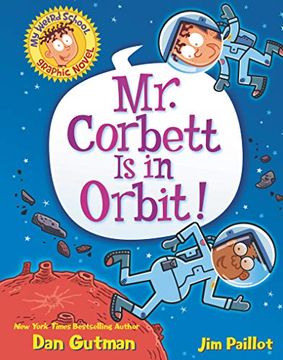 portada My Weird School Graphic Novel: Mr. Corbett is in Orbit! (my Weird School Graphic Novel, 1) (en Inglés)