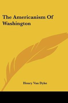 portada the americanism of washington (in English)