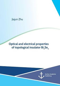 portada Optical and electrical properties of topological insulator Bi2Se3 (in English)