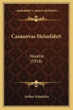 portada Casanovas Heimfahrt: Novelle (1918) (en Alemán)