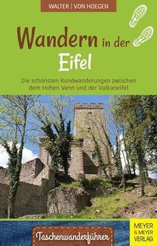 portada Wandern in der Eifel: Die Schönsten Rundwanderungen Zwischen dem Hohen Venn und der Vulkaneifel (Taschenwanderführer, Band 9) (en Alemán)
