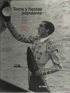 portada Toros y Fiestas Populares - Memoria Gráfica de la Historia y la Sociedad Españolas del Siglo xx - 19