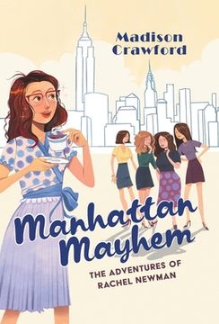 portada Manhattan Mayhem: The Adventures of Rachel Newman (en Inglés)