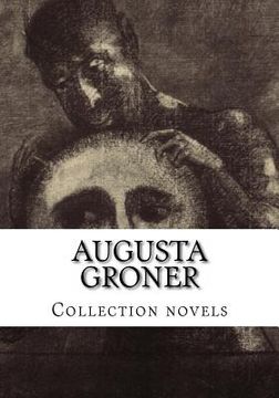 portada Augusta Groner, Collection novels (en Inglés)