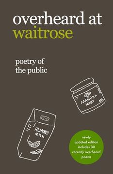 portada overheard at waitrose: poetry of the public (en Inglés)