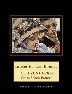 portada In Her Easter Bonnet: J.C. Leyendecker Cross Stitch Pattern