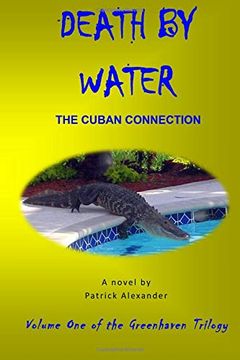 portada Death by Water: The Cuban Connection (The Greenhaven Trilogy) (Volume 1) (en Inglés)