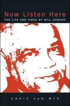 portada now listen here: the life and times of bill jardine (en Inglés)
