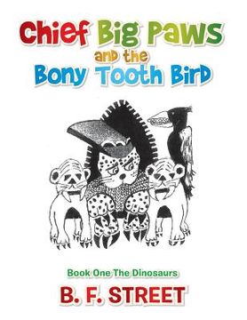 portada Chief Big Paws and the Bony Tooth Bird (en Inglés)
