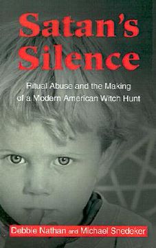 portada satan's silence: ritual abuse and the making of a modern american witch hunt (en Inglés)