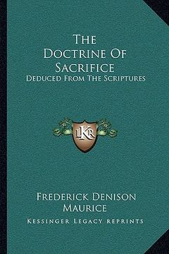 portada the doctrine of sacrifice: deduced from the scriptures (en Inglés)