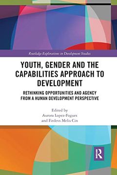 portada Youth, Gender and the Capabilities Approach to Development: Rethinking Opportunities and Agency From a Human Development Perspective (en Inglés)