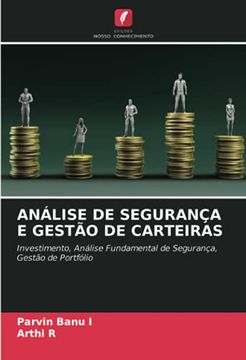 portada Análise de Segurança e Gestão de Carteiras: Investimento, Análise Fundamental de Segurança, Gestão de Portfólio (in Portuguese)