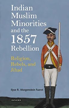 portada Indian Muslim Minorities and the 1857 Rebellion (International Library of Colonial History)