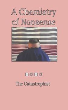 portada A Chemistry of Nonsense (in English)