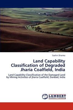portada land capability classification of degraded jharia coalfield, india (en Inglés)