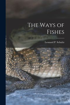 portada The Ways of Fishes (en Inglés)