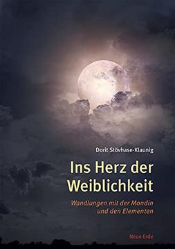portada Ins Herz der Weiblichkeit: Wandlung mit der Mondin und den Elementen (en Alemán)