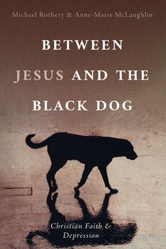 portada Between Jesus and the Black Dog (en Inglés)