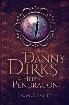 portada Danny Dirks and the Heir of Pendragon