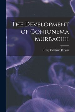 portada The Development of Gonionema Murbachii (en Inglés)