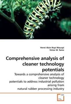 portada Comprehensive analysis of cleaner technology potentials: Towards a comprehensive analysis of cleaner technology potentials to address industrial ... from natural rubber processing industry