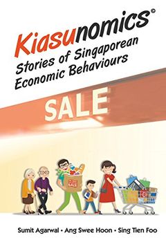 portada Kiasunomics©: Stories of Singaporean Economic Behaviours (General Economics) (en Inglés)