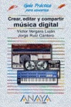 portada Crear, Editar y Compartir Musica Digital - Guia Practica Usuarios (Guias Practicas Usuarios) (in Spanish)