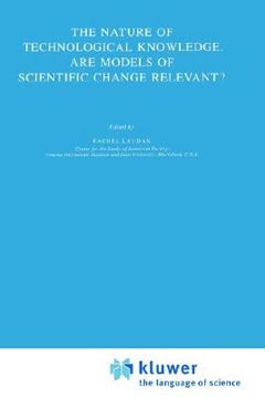 portada the nature of technological knowledge. are models of scientific change relevant?
