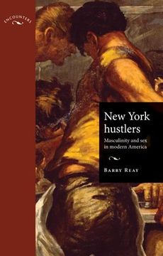 portada New York Hustlers: Masculinity and sex in Modern America (Encounters: Cultural Histories) (en Inglés)
