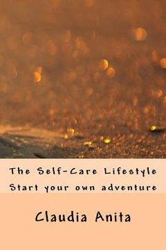 portada The Self-Care Lifestyle: Start your own adventure (en Inglés)