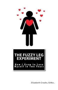 portada The Fuzzy Leg Experiment: How I Grew to Love Myself in Two Years