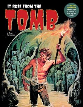 portada It Rose From the Tomb: Celebrating the 20Th Century's Best Horror Comics