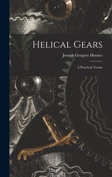 portada Helical Gears: A Practical Tretise (en Inglés)