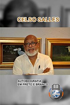 portada Celso Salles - Autobiografia em Preto e Branco - Capa Mole 
