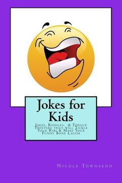 portada Jokes for Kids: Jokes, Riddles, & Tongue Twisters That Will Tickle Your Ribs & Make Your Funny Bone Laugh