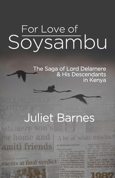 portada For Love of Soysambu: The Saga of Lord Delamere & his Descendants in Kenya (en Inglés)