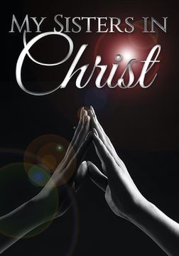 portada My Sisters In Christ (in English)