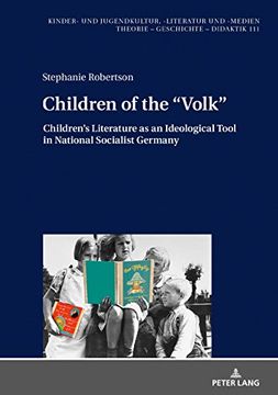 portada Children of the "Volk": Children's Literature as an Ideological Tool in National Socialist Germany (Kinder- und Jugendkultur, -Literatur und -Medien) (en Inglés)