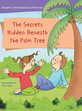 portada The Secrets Hidden Beneath the Palm Tree (en Inglés)