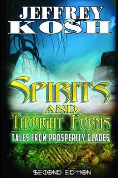 portada Spirits and Thought Forms: Tales from Prosperity Glades (in English)