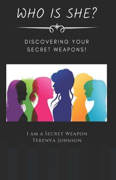 portada Who Is She?: Discovering Your Secret Weapons. (en Inglés)