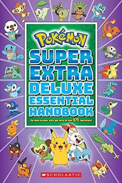 portada Super Extra Deluxe Essential Handbook (Pokemon): The Need-To-Know Stats and Facts on Over 900 Characters: The Need-To-Know Stats and Facts on Over 875 Characters! (en Inglés)