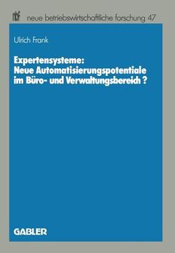 portada Expertensysteme: Neue Automatisierungspotentiale Im Büro- Und Verwaltungsbereich? (en Alemán)
