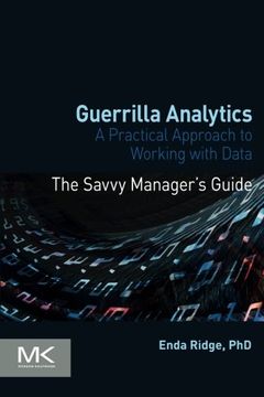 portada Guerrilla Analytics: A Practical Approach to Working With Data (en Inglés)